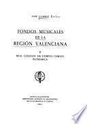 Fondos musicales de la regíon valenciana: Real Colegio de Corpus Christi Patriarca