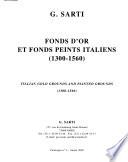 Fonds d'or et fonds peints italiens, 1300-1560