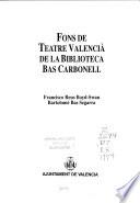 Fons de teatre valencià de la Biblioteca Bas Carbonell
