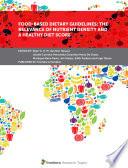 Food-Based Dietary Guidelines: The Relevance of Nutrient Density and a Healthy Diet Score