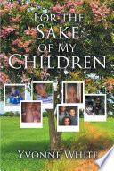 For the Sake of My Children