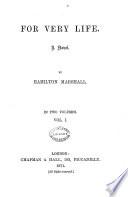 For Very Life. A Novel