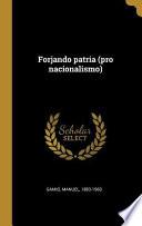 Forjando Patria (Pro Nacionalismo)