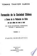 Formación de la sociedad chilena y censo de la población de Chile en los años de 1540 a 1565