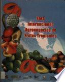 Foro Internacional: Agronegocios de Frutas Tropicales