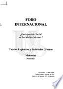 Foro Internacional Participación Social en los Medios Masivos?