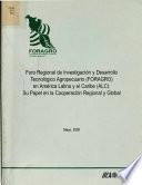 Foro Regional de Investigación y Desarrollo Tecnológico Agropecuario (FORAGRO) en América Latina y el Caribe (ALC): Su Papel en la Cooperación Regional y Global
