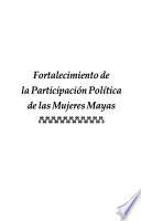 Fortalecimiento de la participación política de las mujeres mayas