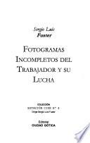 Fotogramas incompletos del trabajador y su lucha