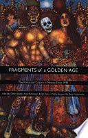 Fragments of a Golden Age
