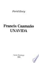 Francis Caamaño, una vida