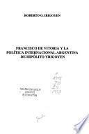 Francisco de Vitoria y la política internacional argentina de Hipólito Yrigoyen