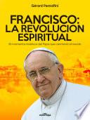 Francisco: La Revolución Espiritual