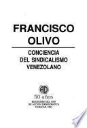 Francisco Olivo, conciencia del sindicalismo venezolano