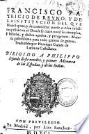 Francisco Patricio De Reyno y de la institucion del que ha de reynar, y de como deue auerse con los subditos, y ellos con el
