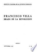 Francisco Villa, brazo de la Revolución