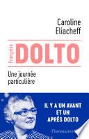 Françoise Dolto. Une journée particulière