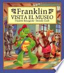 Franklin visita el museo
