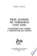Fray Alonso de Veracruz (1507-1584)