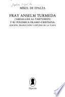 Fray Anselm Turmeda (ʻAbdallāh al-Tarȳumān) y su polémica islamo-cristiana