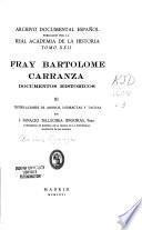 Fray Bartolomé Carranza: Testificaciones de abonos, indirectas y tachas