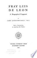 Fray Luis de León, a Biographical Fragment ...
