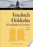 Friedrich Hölderlin. El exiliado en la tierra