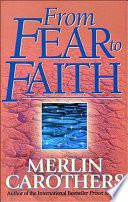 From Fear to Faith
