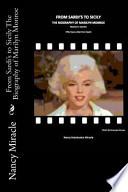 From Sardi's to Sicily the Biography of Marilyn Monroe