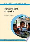 From Schooling to Learning