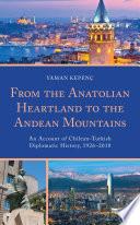 From the Anatolian Heartland to the Andean Mountains