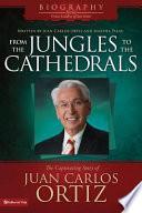 From the Jungles to the Cathedrals