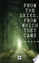 From the sky , from which they came