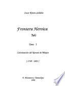 Frontera heróica: Colonización del noreste de México (1748-1821)