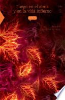 Fuego en el alma y en la vida infierno