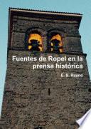 Fuentes de Ropel en la prensa histÌ_rica