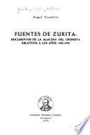 Fuentes de Zurita ; documentos de la alacena del cronista, relativos a los años 1302-1478