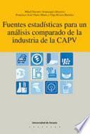 Fuentes estadísticas para un análisis comparado de la industria de la CAPV