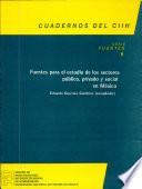 Fuentes para el estudio de los sectores público, privado y social en México