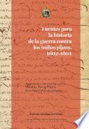 Fuentes para la historia de la guerra contra los indios pijaos, 1602-1604