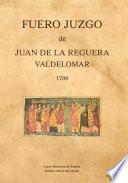 Fuero Juzgo de Juan de la Reguera Valdelomar 1798
