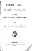 Fuero juzgo en latín y castellano