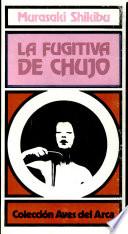 Fugitiva de chujo, La