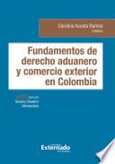 Fundamentos de derecho aduanero y comercio exterior en Colombia