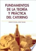 Fundamentos de la teoría y práctica del catering