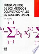 Fundamentos de los métodos computacionales en álgebra lineal
