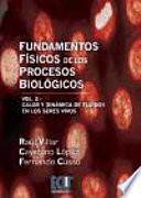 Fundamentos físicos de los procesos biológicos: Bioelectromagnetismo, ondas y radiación (XIII, 429 p.) (2013)