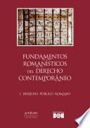 Fundamentos romanísticos del Derecho contemporáneo (Tomo I. Derecho público romano)