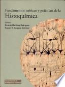 Fundamentos teóricos y prácticos de la histoquímica