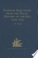 Further Selections from the Tragic History of the Sea, 1559-1565